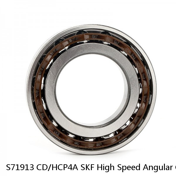 S71913 CD/HCP4A SKF High Speed Angular Contact Ball Bearings