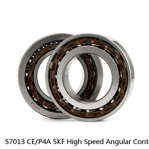 S7013 CE/P4A SKF High Speed Angular Contact Ball Bearings