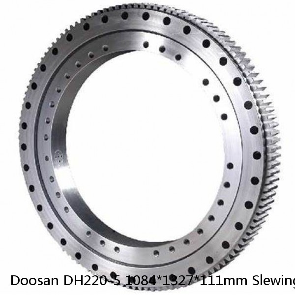 Doosan DH220-5 1084*1327*111mm Slewing Bearing