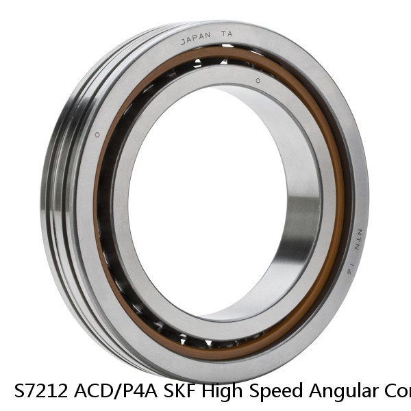 S7212 ACD/P4A SKF High Speed Angular Contact Ball Bearings